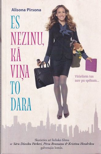 Es nezinu, kā viņa to dara