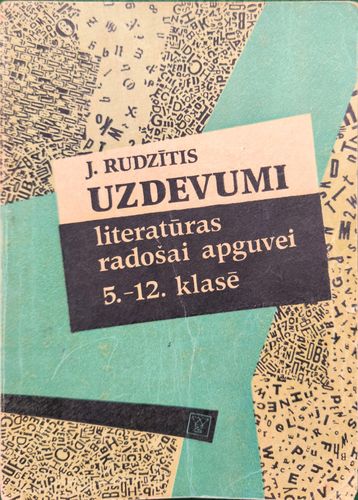 Uzdevumi literatūras radošai apguvei 5.-12. klasē