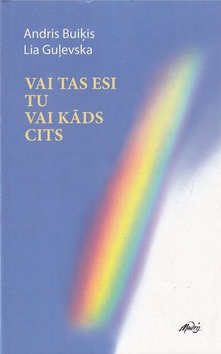 Vai tas esi tu vai kāds cits