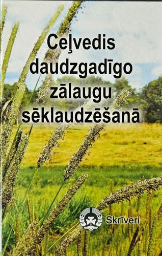Ceļvedis daudzgadīgo zālaugu sēklaudzēšanā