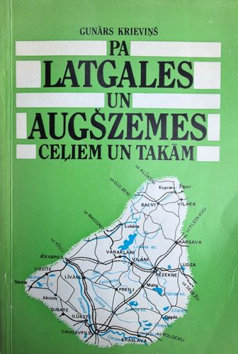 Pa Latgales un Augšzemes ceļiem un takām