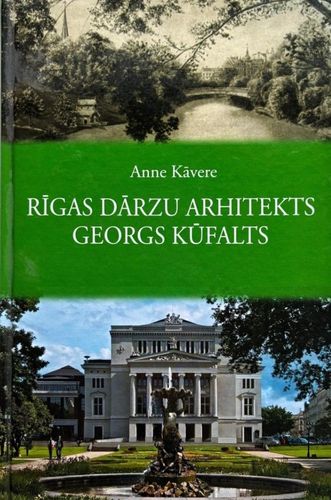 Rīgas dārzu arhitekts Georgs Kūfalts