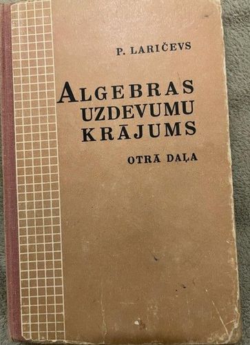 	Algebras uzdevumu krājums Otrā Daļa