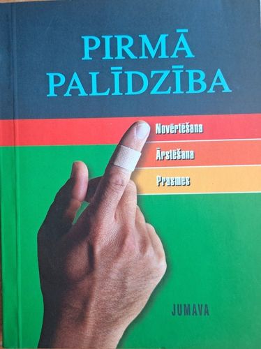 Pirmā palīdzība Novērtēšana, Ārstēšana, Prasmes