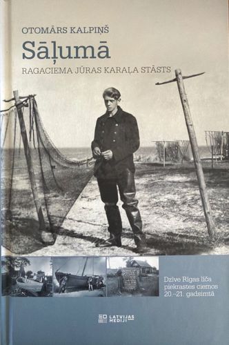 Sāļumā. Ragaciema jūras karaļa stāsts
