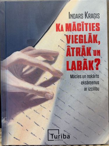 Kā mācīties, vieglāk, ātrāk un labāk?