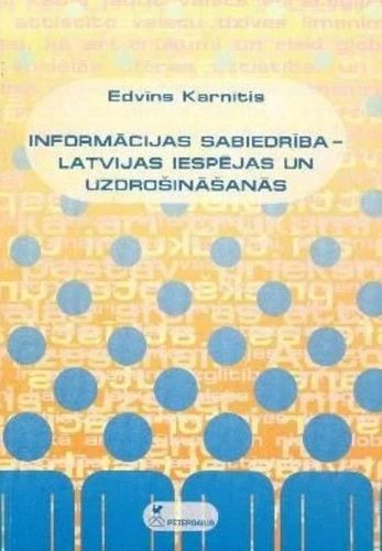 Informācijas sabiedrība- Latvijas iespējas un uzdrošināšanāss