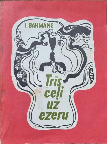 Trīs ceļi uz ezeru