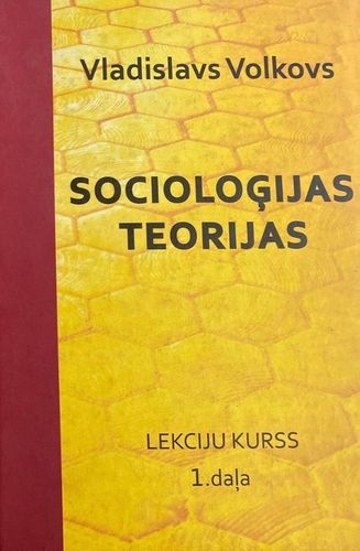 Socioloģijas teorijas 1. daļa