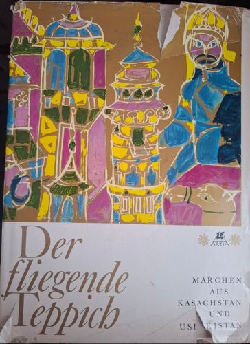 Der fliegende Teppich, Marchen aus Kasachstan und Usbekistan