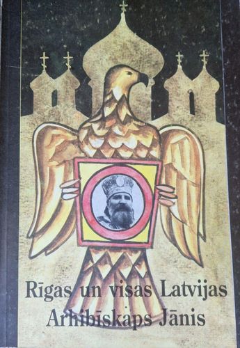 Rīgas un visas Latvijas arhibīskaps Jānis