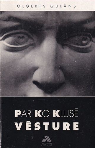 Par ko klusē vēsture