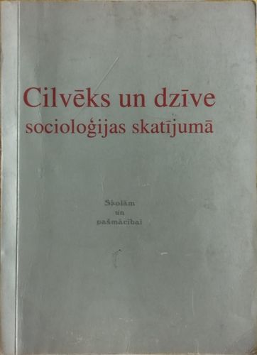 Cilvēks un dzīve socioloģijas skatījumā