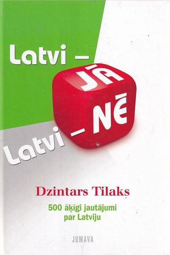 Latvi - jā, latvi - nē