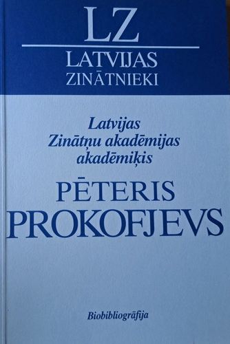 Latvijas Zinātņu akadēmijas akadēmiķis Pēteris Prokofjevs