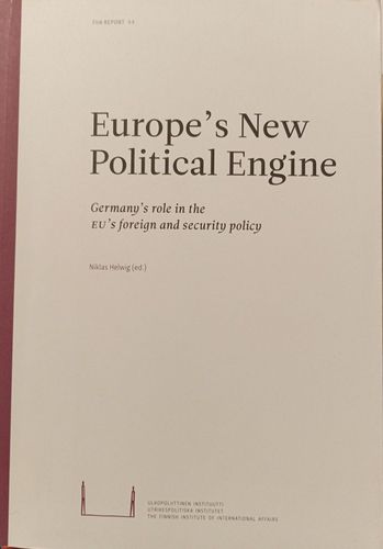 Europe's New Political Engine: Germany's role in the EU's foreign and security policy 