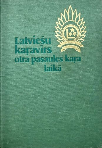 Latviešu karavīrs otra pasaules kara laikā V sējums