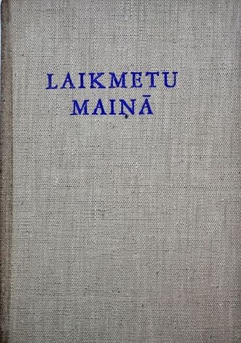 Laikmetu maiņā 1. sējums