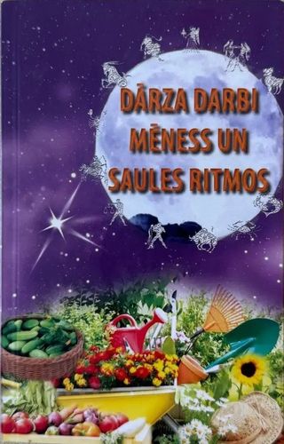 Dārza darbi Mēness un Saules ritmos
