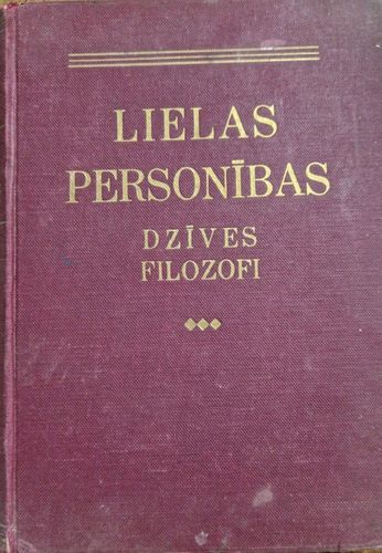 Lielas personības II Dzīves filozofi