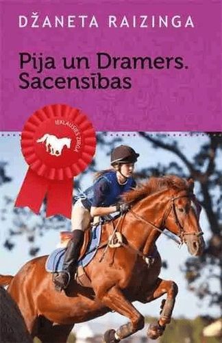 Pija un Dramers. Sacensības