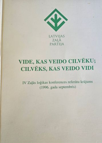Vide,kas veido cilvēku; Cilvēks kas veido vidi.