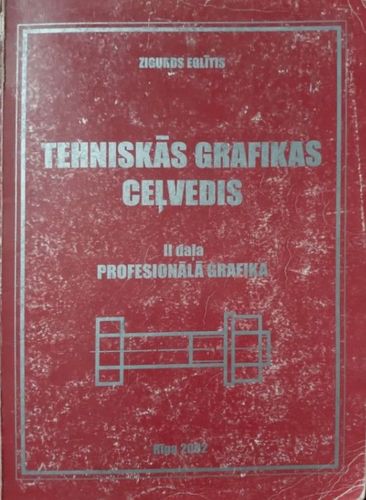 Tehniskās grafikas ceļvedis 2.daļa Profesionālā grafika