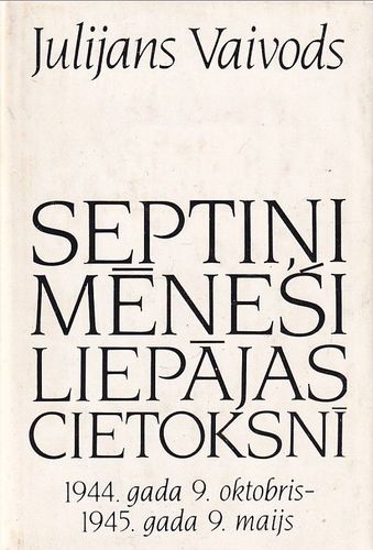 Septiņi mēneši Liepājas cietoksnī