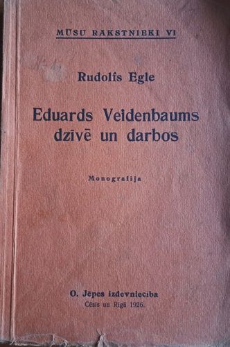 Eduards Veidenbaums dzīvē un darbos