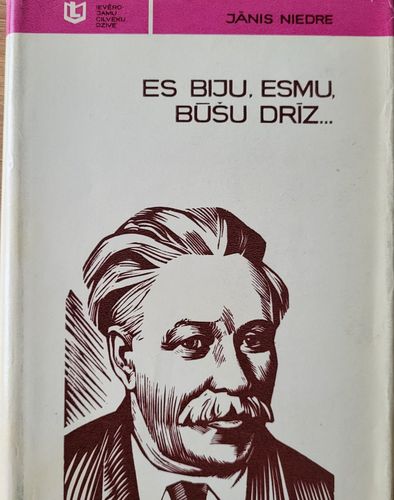 Es biju, esmu, būšu drīz...