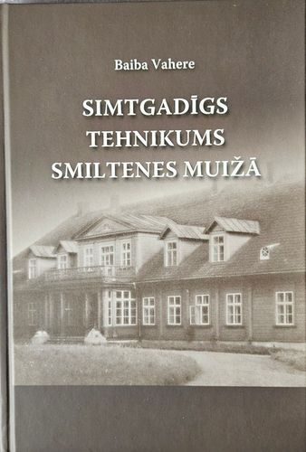 Simtgadīgs tehnikums Smiltenes muižā