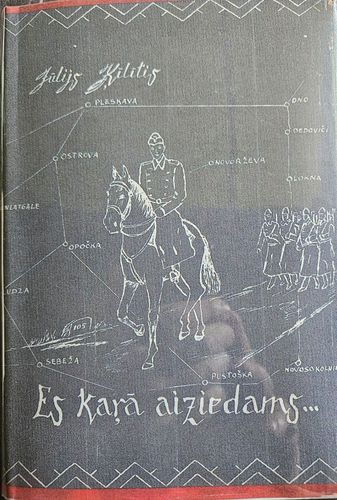 Es karā aiziedams. Mani raksturigākie piedzivojumi Otrā pasaules karā