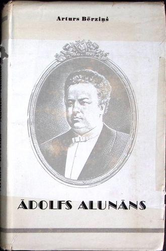 Ādolfs Alunāns Latviešu teātrī