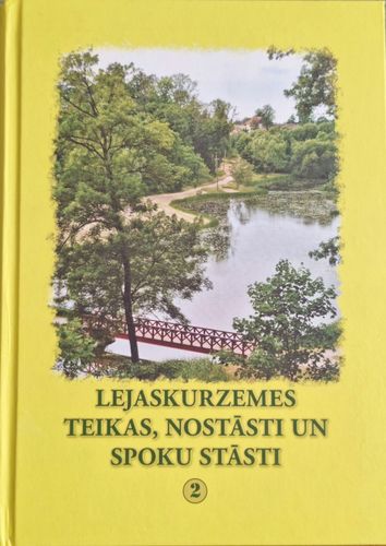 Lejaskurzemes teikas, nostāsti un spoku stāsti 2.daļa