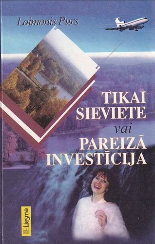 Tikai sieviete vai Pareizā investīcija