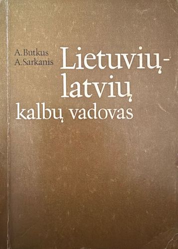 Lietuviu-latviu kalbu vadovas. Lietuviešu-latviešu valodas ceļvedis