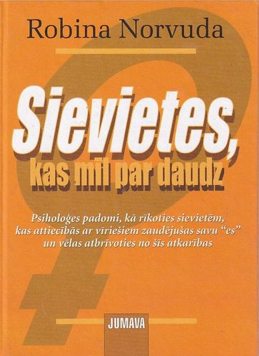 Sievietes, kas mīl par daudz