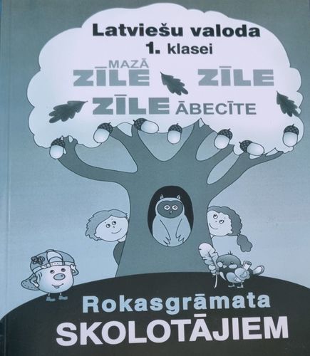 Latviešu valoda 1. klasei Rokasgrāmata skolotājiem
