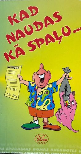 Kad naudas kā spaļu