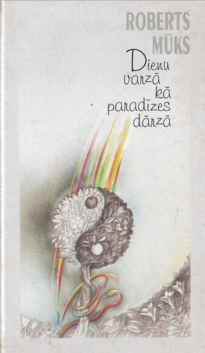 Dienu varzā kā paradīzes dārzā Dienu varzā kā paradīzes dārzā