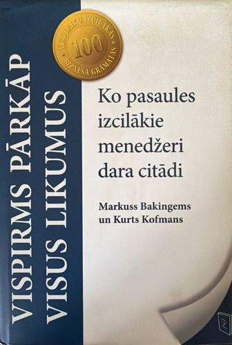 Vispirms pārkāp visus likumus. Ko pasaules izcilākie menedžeri dara citādi