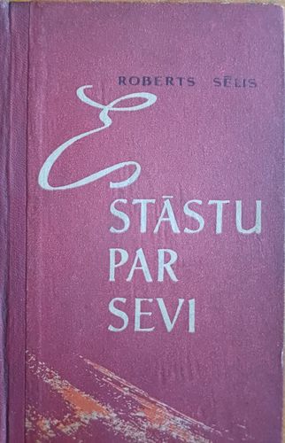 Es stāstu par sevi. Bērnības un jaunības gadi