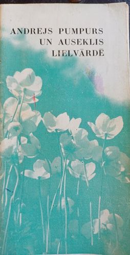 Andrejs Pumpurs un Auseklis Lielvārdē