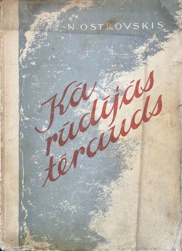 Kā rūdījās tērauds