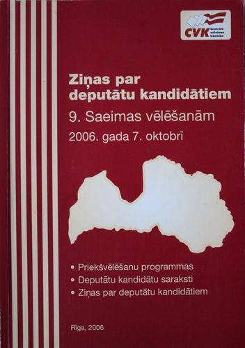Ziņas par deputātu kandidātiem 9. saeimas vēlēšanām 2006 g.7. oktobrī.