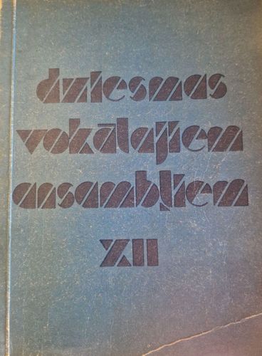 Dziesmas vokālajiem ansambļiem XII