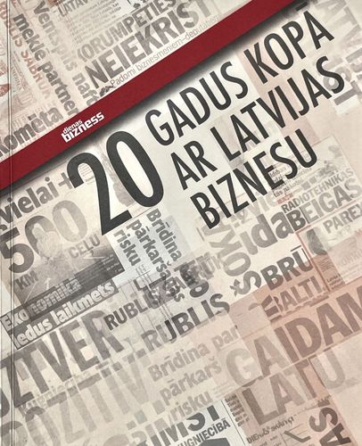 20 gadus kopā ar Latvijas biznesu