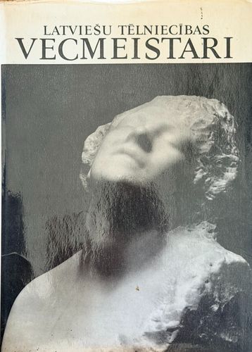 Latviešu tēlniecības vecmeistari