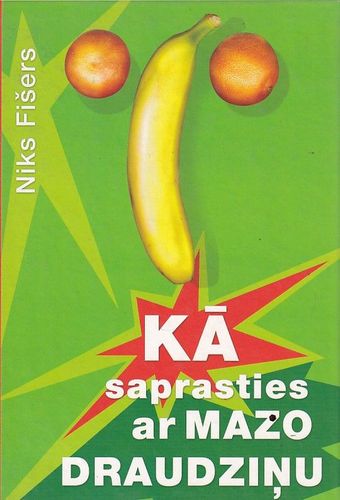 Kā saprasties ar mazo draudziņu