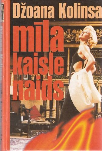 Mīla, kaisle, naids
